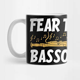 Fear The Bassoon Mug